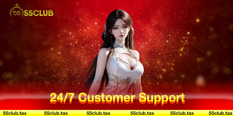 24/7 customer support